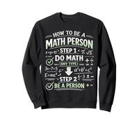 Math Teacher Nerd Student Pun Formula Equation How To Be A Sweatshirt