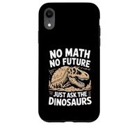 Math Teacher No Math No Future Funny Mathematics Case for iPhone XR