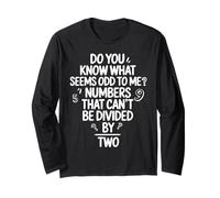 Math Teacher Numbers Can’t Be Divided by Two Mathematics Long Sleeve T-Shirt