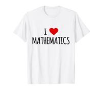 Math Teacher present I love mathematics Mens Womens Kids T-Shirt