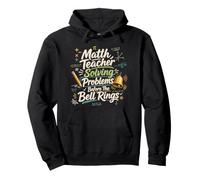 Math Teacher Solving Problems Before The Bell Rings Pullover Hoodie