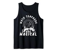 Math Teachers are Magical Mathematician Teaching Subject Tank Top