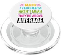 Math teachers are not mean, they are above average PopSockets PopGrip for MagSafe