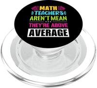 Math teachers are not mean, they are above average PopSockets PopGrip for MagSafe