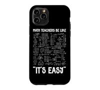 Math Teachers Be Like It's Easy Algebra Formula Geometry Case for iPhone 11 Pro