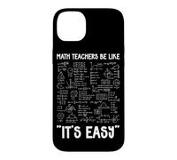 Math Teachers Be Like It's Easy Algebra Formula Geometry Case for iPhone 14 Plus