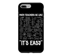 Math Teachers Be Like It's Easy Algebra Formula Geometry Case for iPhone 7 Plus/8 Plus