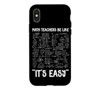 Math Teachers Be Like It's Easy Algebra Formula Geometry Case for iPhone X/XS