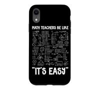 Math Teachers Be Like It's Easy Algebra Formula Geometry Case for iPhone XR