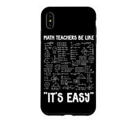 Math Teachers Be Like It's Easy Algebra Formula Geometry Case for iPhone XS Max