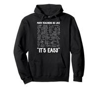 Math Teachers Be Like It's Easy Algebra Formula Geometry Pullover Hoodie