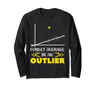 Math Teachers Know Forget Average, Be an Outlier Long Sleeve T-Shirt