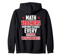 MATH TEACHERS KNOW HOW TO HANDLE EVERY SITUATION Zip Hoodie