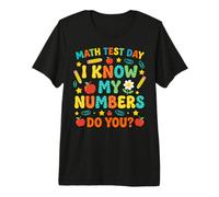 Math Test Day I Know My Numbers Learner Student Premium T-Shirt