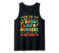 Math Test Day I Know My Numbers Learner Student Tank Top