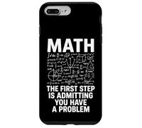 Math The First Step Is Admitting You Have A Problem Case for iPhone 7 Plus/8 Plus