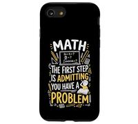 Math The First Step Is Admitting You Have A Problem Case for iPhone SE (2020) / 7/8