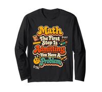Math The First Step is Admitting You Have A Problem Joke Long Sleeve T-Shirt