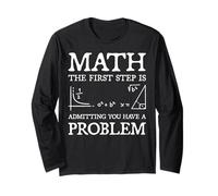 Math The First Step is Admitting You Have a Problem Long Sleeve T-Shirt
