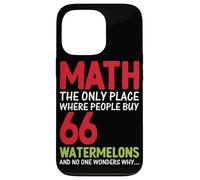 Math The Only Place Where People Buy 66 Watermelons And No O Case for iPhone 13 Pro