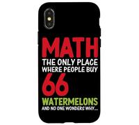 Math The Only Place Where People Buy 66 Watermelons And No O Case for iPhone X/XS