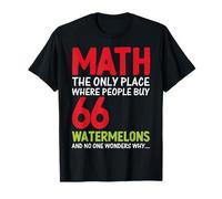 Math The Only Place Where People Buy 66 Watermelons And No O T-Shirt