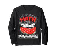 Math THE ONLY PLACE WHERE PEOPLE Math Humor, Watermelon Long Sleeve T-Shirt