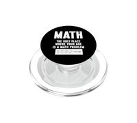 Math The Only Place Where Your Age Is A Math Problem PopSockets PopGrip for MagSafe