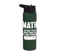Math The Only Place Where Your Age is A Math Problem Stainless Steel Insulated Water Bottle