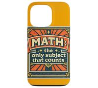 Math The Only Subject That Counts Case for iPhone 13 Pro