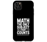 Math The Only Subject That Counts Funny Teacher Case for iPhone 11 Pro Max