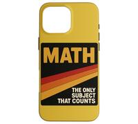 Math The Only Subject That Counts Funny Teacher Design Case for iPhone 16 Pro Max