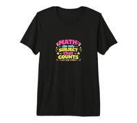Math The Only Subject That Counts Premium T-Shirt