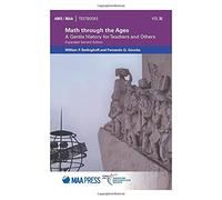 Math through the Ages: A Gentle History for Teachers and Others (AMS/MAA Textbooks)