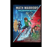 Math Warriors: The Equation Battles (STEM Manga (Adventure + Educational))