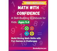 Math With Confidence: Fun & Easy Skill-building Kindergarten Math Workbook for Kids Ages 4-6 | 100+ Activities: Number Tracing, Counting, Writing, ... Shapes, Patterns & Cut-and-Try Exercises