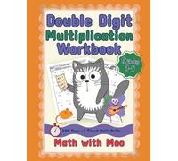 Math with Moo - Double Digit Multiplication Workbook: 100 Days of Practice Problems Multiplying 2-Digit Numbers for Grades 3-5