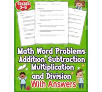 Math Word Problems Addition Subtraction Multiplication and Division With Answers Grades 3-5: Simplify one-step challenges with addition and ... skills through engaging word problems