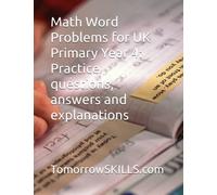 Math Word Problems for UK Primary Year 4: Practice questions, answers and explanations (UK academic)