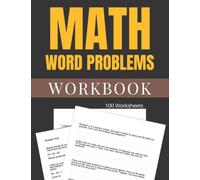 Math Word Problems Workbook 100 Worksheets