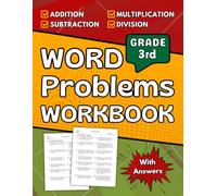 Math Word Problems Workbook For Grades 3 Addition, Subtraction, Multiplication And Division: 3rd Grade Math Practice Workbook +1000 Questions With Solutions