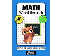 Math Word Search Puzzle Book: 50+ Fun & Easy-to-Read Mathematics Puzzles Exploring Numbers, Equations & Geometry, Gift for Math Lovers, Engineers & Students, Adults, Seniors & Teens