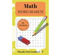 Math Word Search Puzzle Book for Grades 1-3: Word Searches with Easy to Ready Print about Kids Math, Shapes, Geometry and More | 6x9 inches, 110 pages ... Gift for Vacation, Holidays and Free Times