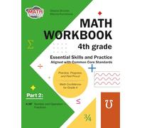 Math Workbook 4th Grade Essential Skills and Practice Aligned with Common Core Standards: Part 2: 4.NF Number and Operations-Fractions