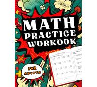 Math Workbook For Adults: Addition, Subtraction, Multiplication, Division and Word Problems (Practice Workbook for Adults)
