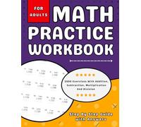 Math Workbook For Adults: With More Than 2000 Exercises With Answers