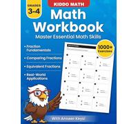 Math Workbook for Grade 3-4 - Fractions: Over 1000 Fraction Exercises with Answer Key | Identify, Write, Shade, Compare, Order, Equivalent Fractions, Number Lines & Word Problems for Kids Ages 8-10