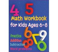 Math Workbook for Kids Ages 6-8: Addition, Subtraction, Word Problems, Grade 1-2: Early Numeracy Training, Counting Fluency, Basic Operations Mastery, Practice Book, Home Learning Support
