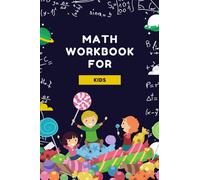 Math Workbook For Kids: Learn Math The Fun Way By Practicing Basic Math Problems , Number Counting , Pattern Matching & Puzzles .