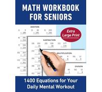 Math Workbook for Seniors: 1400 Equations for Your Daily Mental Workout